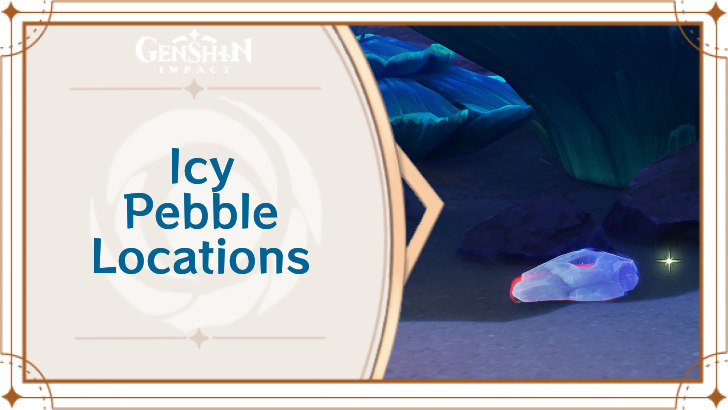 Genshin - Icy Pebble Locations and How to Use