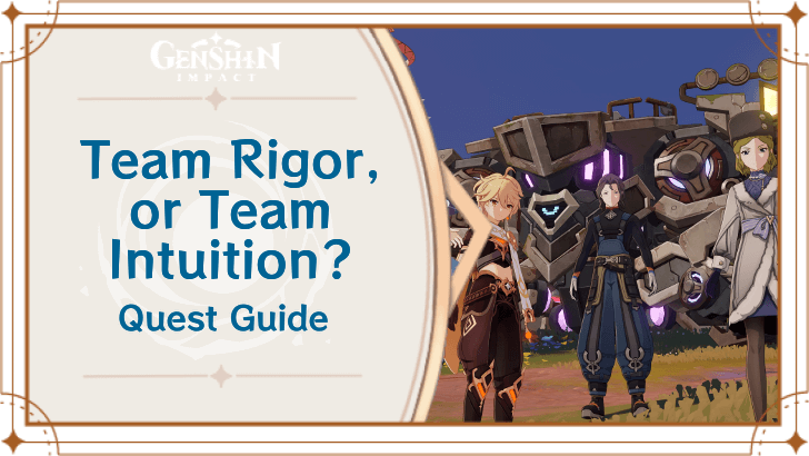 Genshin Impact - Team Rigor or Team Intuition World Quest Guide