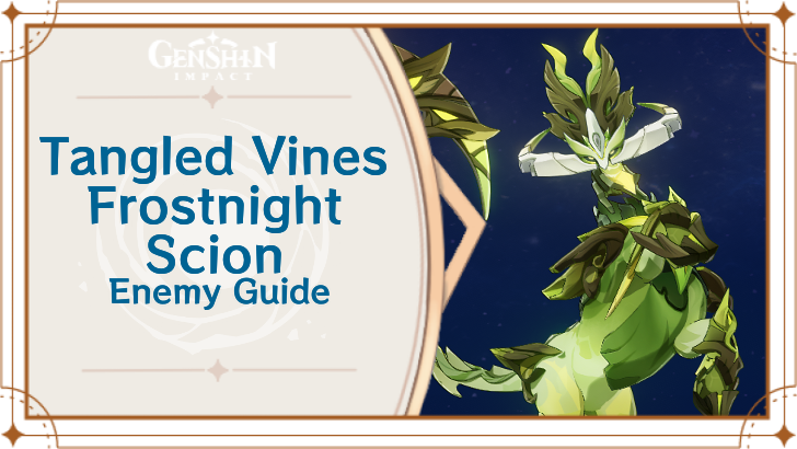 Genshin Impact Tangled Vines: Frostnight Scion Enemy Guide Top Banner