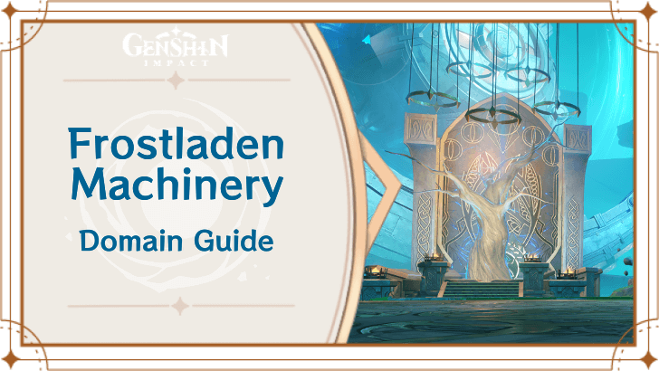 Genshin Impact - Frostladen Machinery Artifact Domain Guide