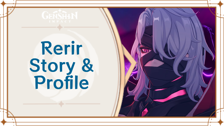 Genshin Impact - Rerir Story and Profile