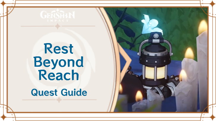 Genshin Impact - Rest Beyond Reach Archon Quest Guide