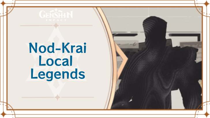 Genshin Impact - Nod-Krai Local Legends and Locations