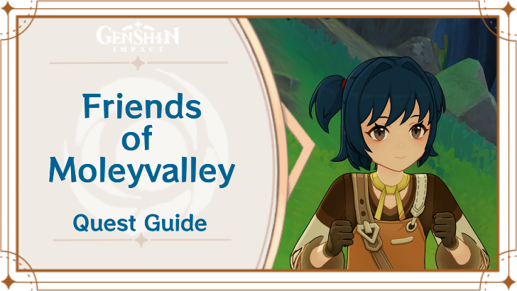 Genshin - Friends of Moleyvalley Quest Guide