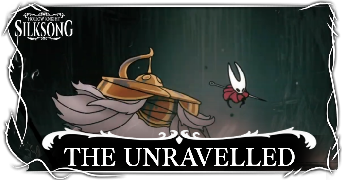Hollow Knight Silksong The Unravelled Boss Guide