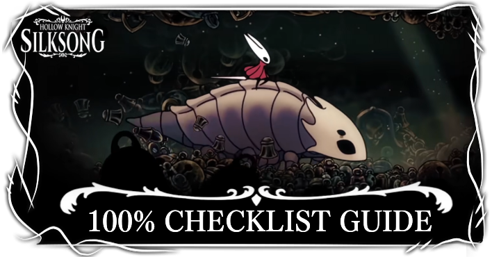 Hollow Knight Silksong 100 Percent Checklist Guide