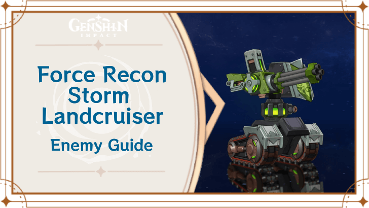 Genshin Impact Force Recon Storm Landcruiser Enemy Guide Top Banner