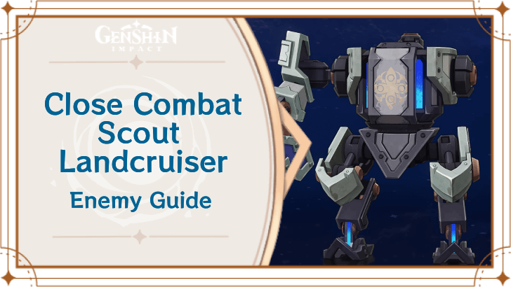Genshin Impact Close Combat Scout Landcruiser Enemy Guide Top Banner