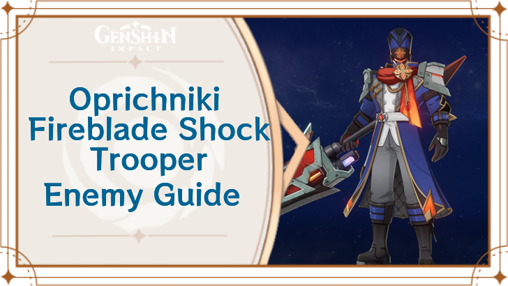 Genshin Impact Oprichniki Fireblade Shock Trooper Enemy Guide Top Banner