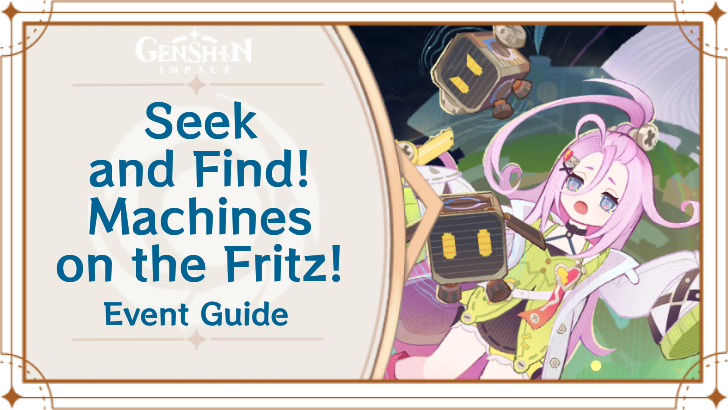 Genshin Impact - Seek and Find! Machines on the Fritz! Event Guide