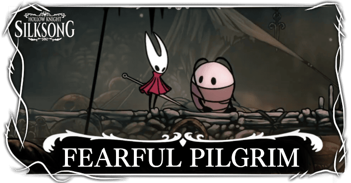 Hollow Knight Silksong - Fearful Pilgrim