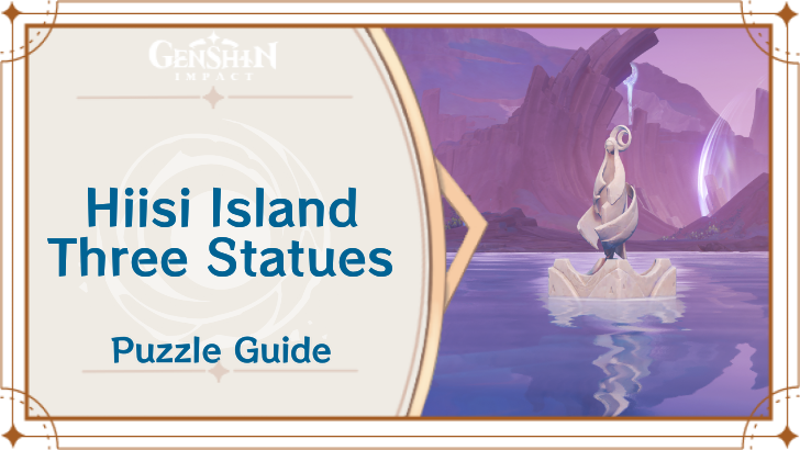 Genshin Impact Hiisi Island Three Statues Puzzle Guide
