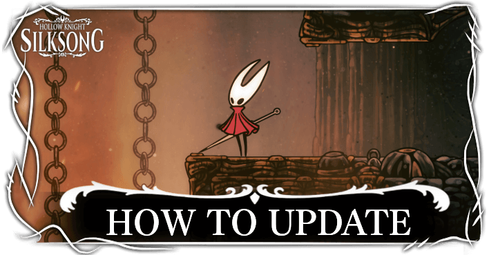 Hollow Knight Silksong How to Update