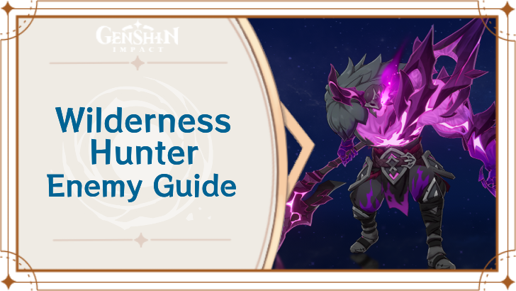Genshin Impact Wilderness Hunter Enemy Guide Top Banner