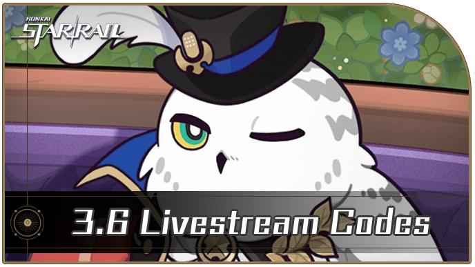 Honkai Star Rail - 3.6 Livestream Codes List and Rewards