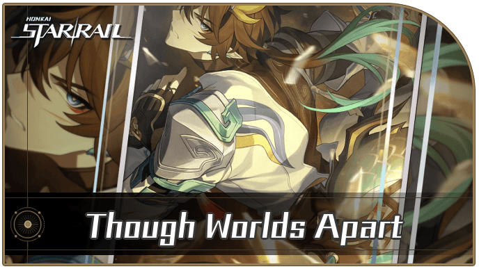 Honkai Star Rail - Though Worlds Apart - Materials and Best Characters