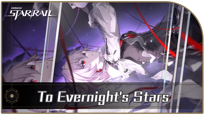 Honkai Star Rail - To Evernight