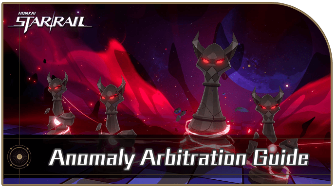 Honkai Star Rail - Anomaly Arbitration Endgame Guide