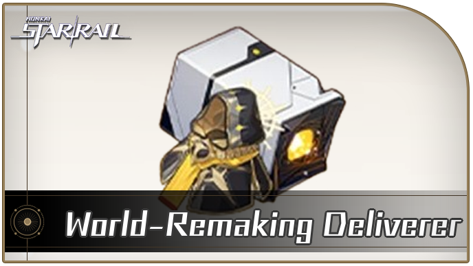 Honkai Star Rail - World-Remaking Deliverer Relic Guide and Cavern Location