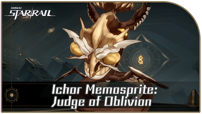 Honkai Star Rail - Ichor Memosprite - Judge of Oblivion Enemy Guide