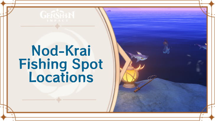 Genshin - Nod-Krai Fishing Spot Locations