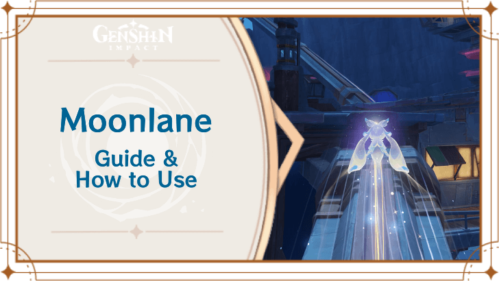 Genshin Impact Moonlane Guide and How to Use