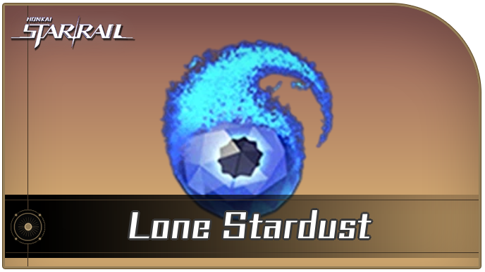 Honkai Star Rail - How to Get Lone Stardust