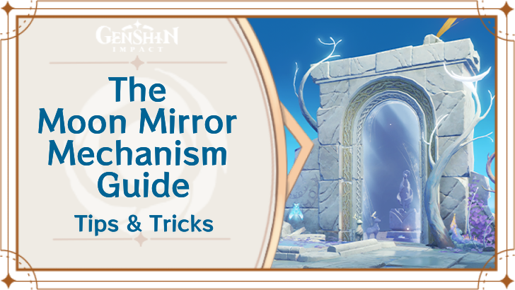 Genshin Impact - Moon Mirror Guide