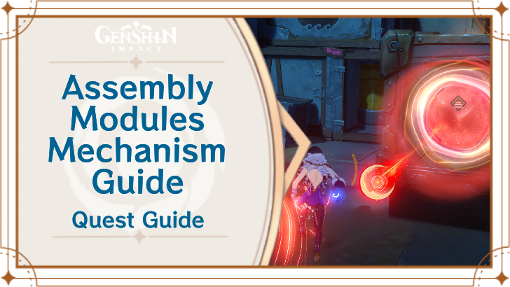 Genshin - Assembly Modules Mechanism Guide