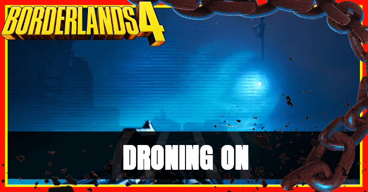 Borderlands 4 - Droning On