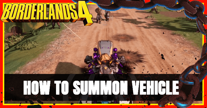 Borderlands 4 - How to Summon Vehicle