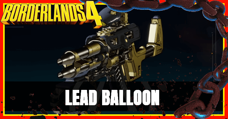 Borderlands 4 - Lead Balloon