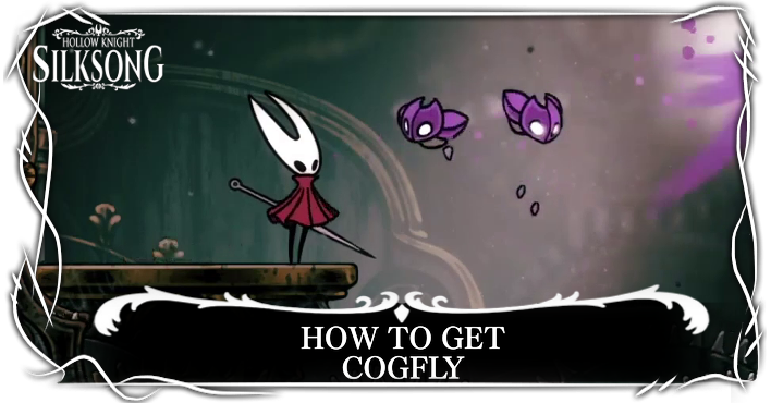Hollow Knight: Silksong How to Get Cogfly