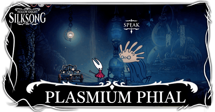 Hollow Knight Silksong - How to get Plasmium Phial