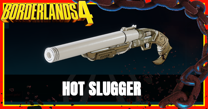 Borderlands 4 - How to Get Hot Slugger