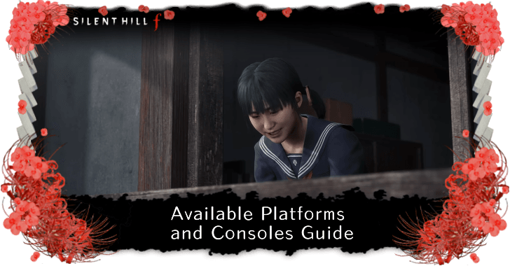 Silent Hill f Available Platforms and Consoles Guide
