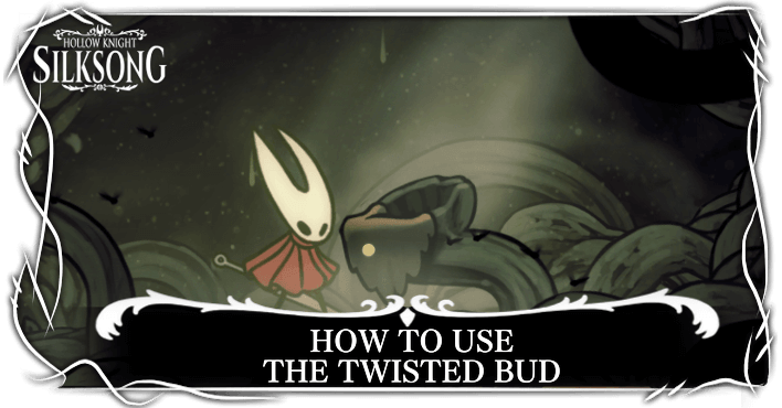 Hollow Knight Silksong Twisted Bud