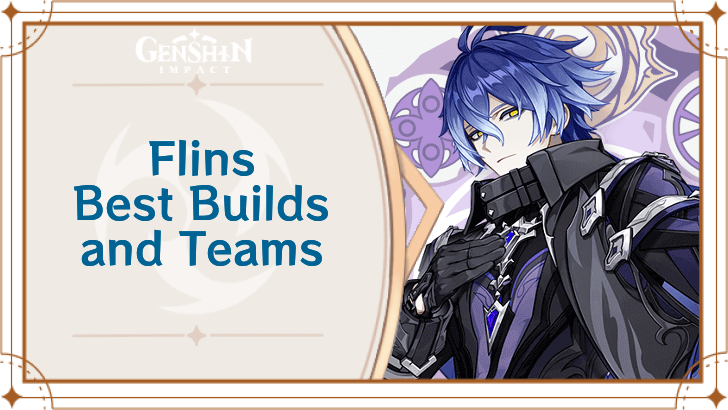 Genshin Impact - Flins Best Builds and Teams
