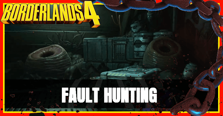 Borderlands 4 - Fault Hunting