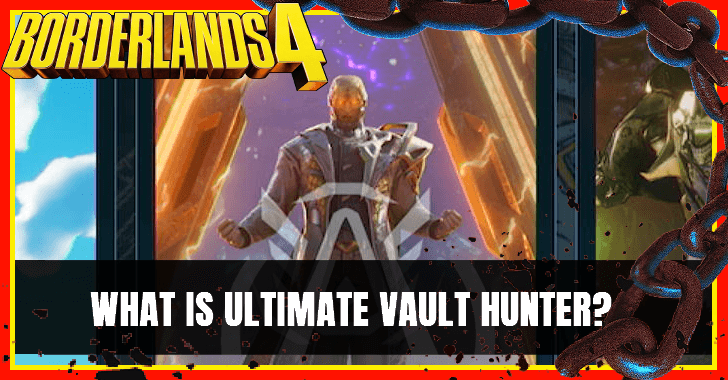 Ultimate Vault Hunter in Borderlands 4