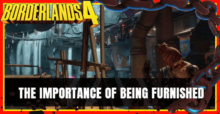 Borderlands 4 - The Importance of Being Furnished