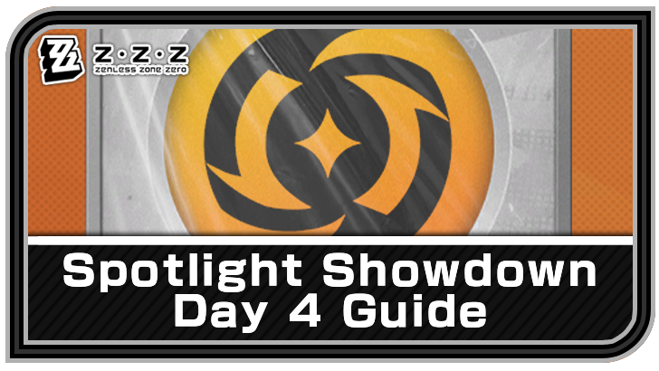 Zenless Zone Zero Spotlight Showdown Day 4 Guide