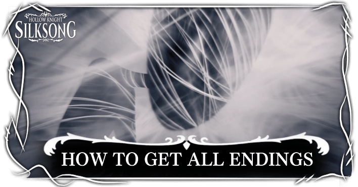 Hollow Knight Silksong How to Get All Endings