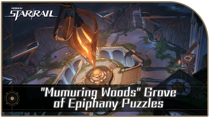 Honkai Star Rail - All Murmuring Woods Grove of Epiphany Puzzles