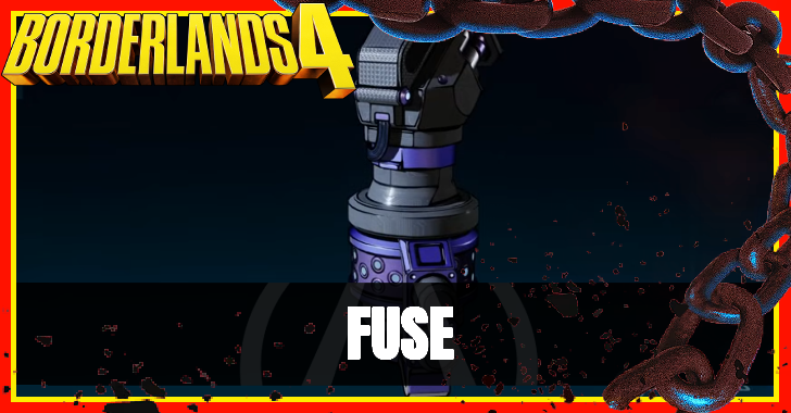 Borderlands 4 - Fuse