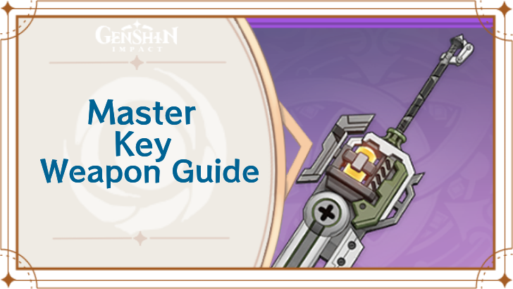 Genshin Impact - Master Key Weapon Guide.png