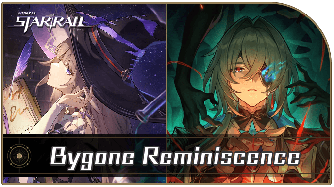 Honkai Star Rail - Bygone Reminiscence