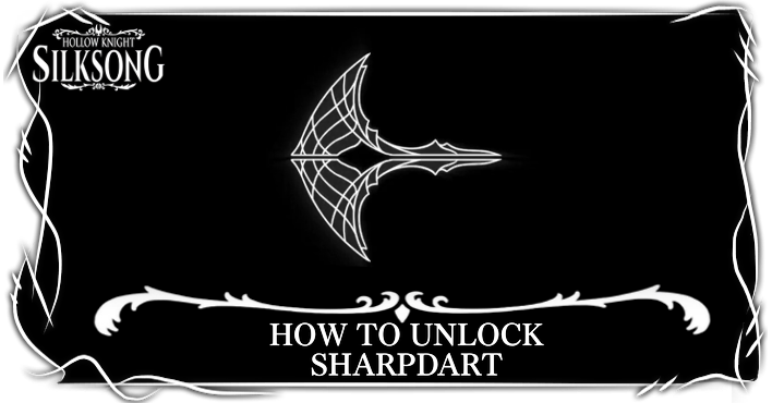 Hollow Knight Silksong - How to Get Sharpdart