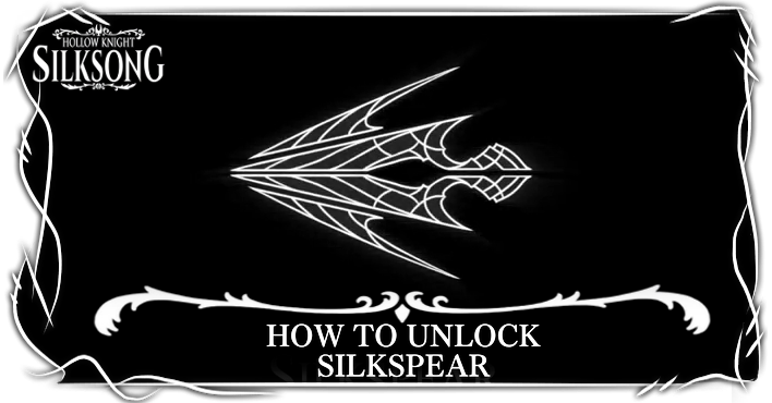 Hollow Knight Silksong How to Get Silkspear