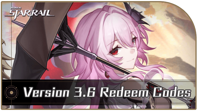 Honkai Star Rail Version 3.6 Redeem Codes